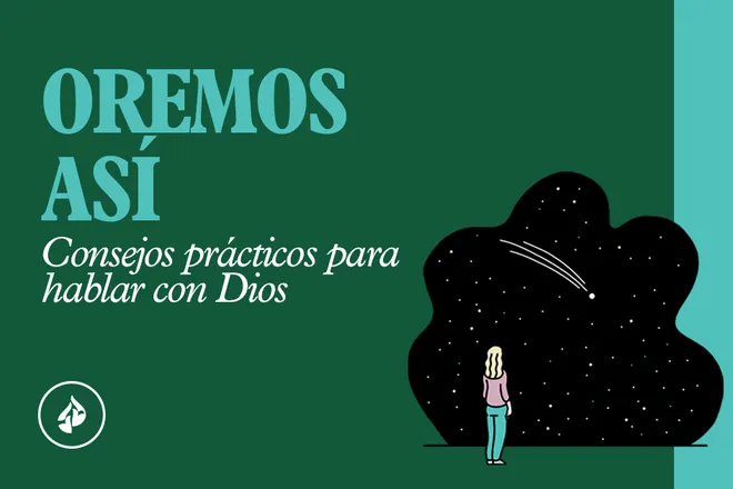 Oremos Así: Consejos Prácticos Para Hablar Con Dios